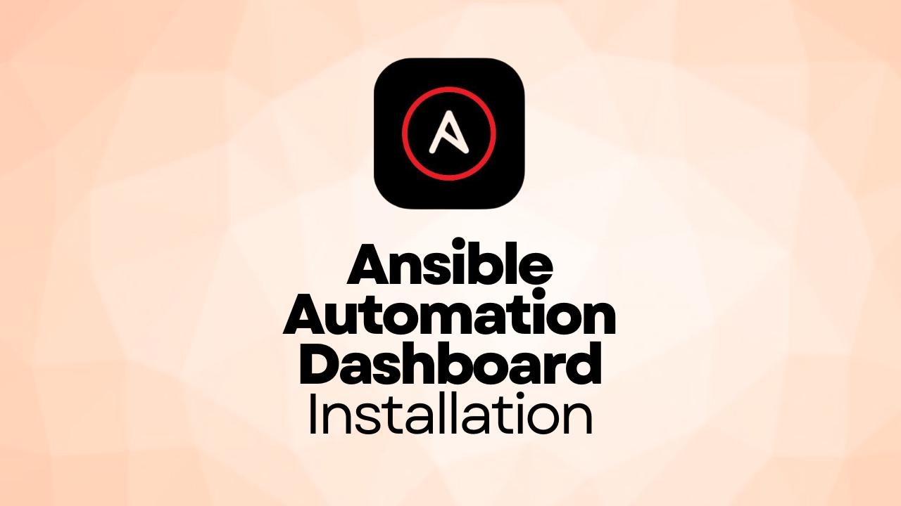 How to Install and Configure Ansible Automation Dashboard (On-Premise)