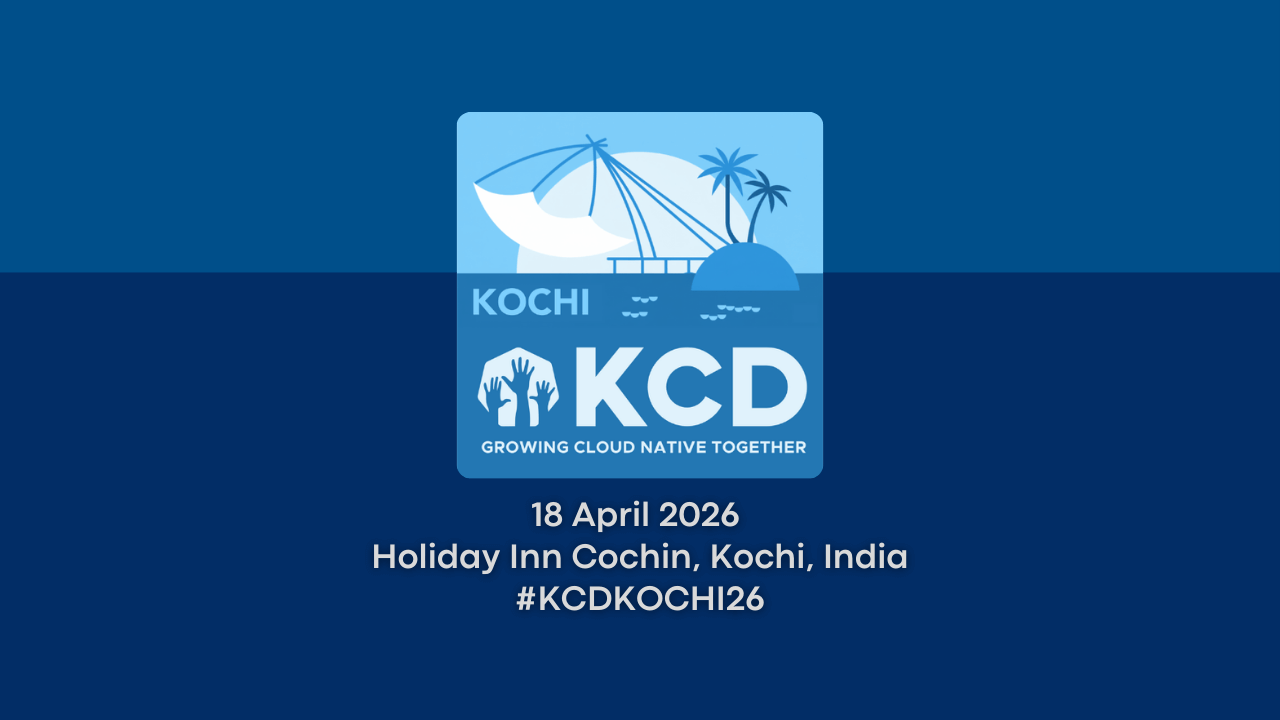 Kubernetes Community Day Kochi 2026 Brings the Cloud-Native Community Together in Kerala