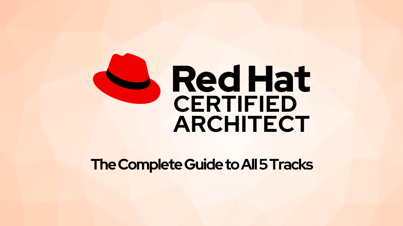 Red Hat Certified Architect (RHCA): The Complete Guide to All 5 Tracks